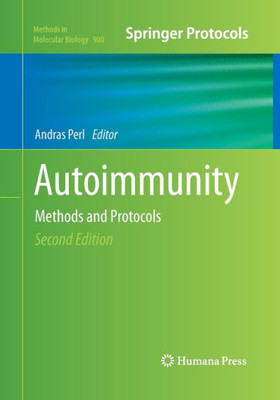 Autoimmunity: Methods And Protocols (Methods In Molecular Biology, 900)