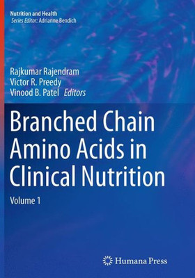 Branched Chain Amino Acids In Clinical Nutrition: Volume 1 (Nutrition And Health)