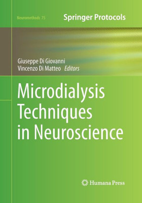 Microdialysis Techniques In Neuroscience (Neuromethods, 75)