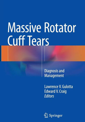 Massive Rotator Cuff Tears: Diagnosis And Management