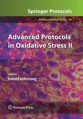Advanced Protocols In Oxidative Stress Ii (Methods In Molecular Biology, 594)