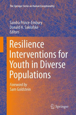 Resilience Interventions For Youth In Diverse Populations (The Springer Series On Human Exceptionality)