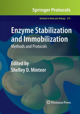 Enzyme Stabilization And Immobilization: Methods And Protocols (Methods In Molecular Biology, 679)