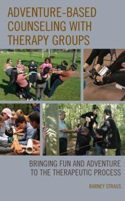 Healing In Action: Adventure-Based Counseling With Therapy Groups