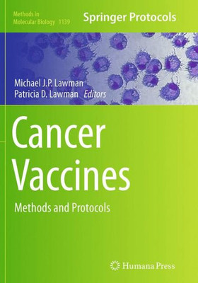 Cancer Vaccines: Methods And Protocols (Methods In Molecular Biology, 1139)