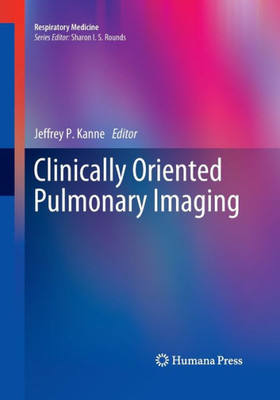 Clinically Oriented Pulmonary Imaging (Respiratory Medicine)