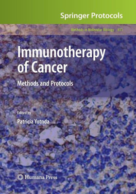 Immunotherapy Of Cancer: Methods And Protocols (Methods In Molecular Biology, 651)