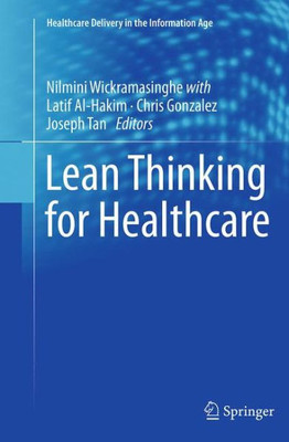 Lean Thinking For Healthcare (Healthcare Delivery In The Information Age)