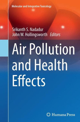 Air Pollution And Health Effects (Molecular And Integrative Toxicology)
