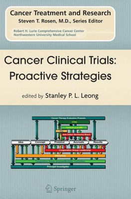Cancer Clinical Trials: Proactive Strategies (Cancer Treatment And Research, 132)