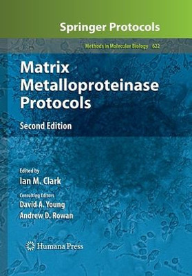 Matrix Metalloproteinase Protocols (Methods In Molecular Biology, 622)