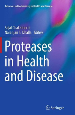 Proteases In Health And Disease (Advances In Biochemistry In Health And Disease, 7)