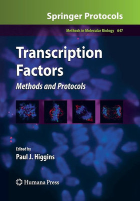 Transcription Factors: Methods And Protocols (Methods In Molecular Biology, 647)