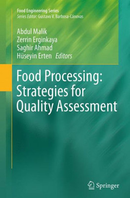 Food Processing: Strategies For Quality Assessment (Food Engineering Series)