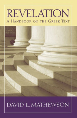 Revelation: A Handbook On The Greek Text (Baylor Handbook On The Greek New Testament)