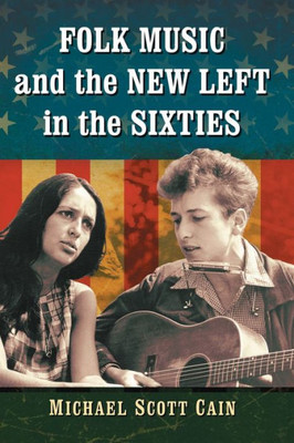 Folk Music And The New Left In The Sixties