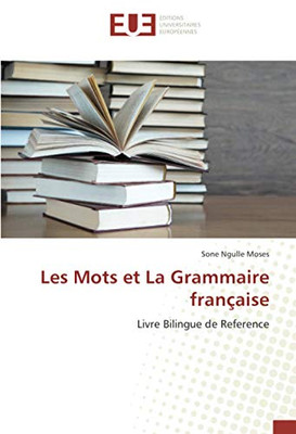 Les Mots et La Grammaire française: Livre Bilingue de Reference (French Edition)