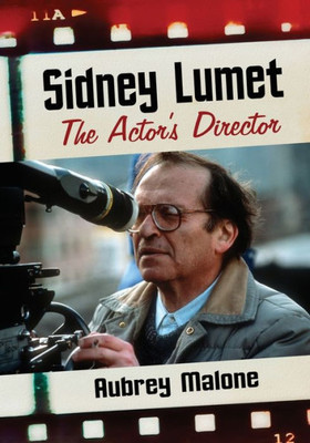 Sidney Lumet: The Actor's Director