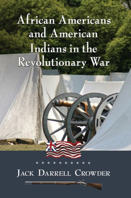 African Americans And American Indians In The Revolutionary War