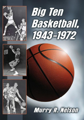 Big Ten Basketball, 1943-1972