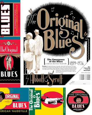 The Original Blues: The Emergence Of The Blues In African American Vaudeville (American Made Music Series)