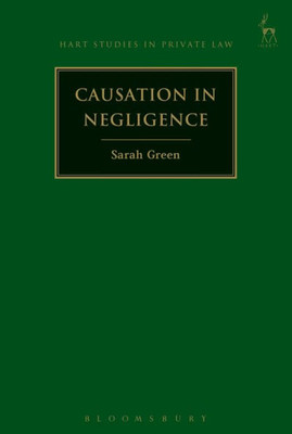 Causation In Negligence (Hart Studies In Private Law)