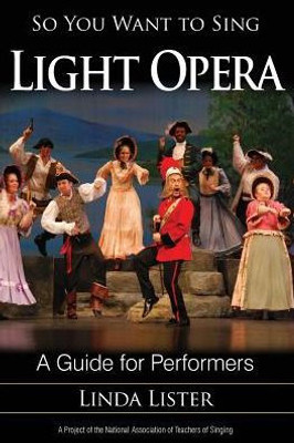 So You Want To Sing Light Opera