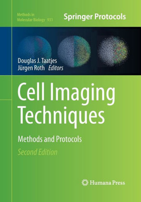 Cell Imaging Techniques: Methods And Protocols (Methods In Molecular Biology, 931)