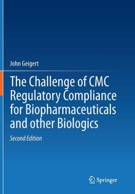 The Challenge Of Cmc Regulatory Compliance For Biopharmaceuticals