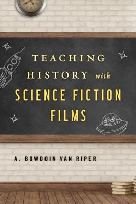 Teaching History With Science Fiction Films