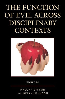 The Function Of Evil Across Disciplinary Contexts