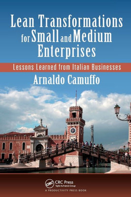 Lean Transformations For Small And Medium Enterprises: Lessons Learned From Italian Businesses