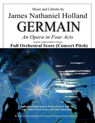 Germain: An Opera In Four Acts, Full Orchestral Score (Concert Pitch)