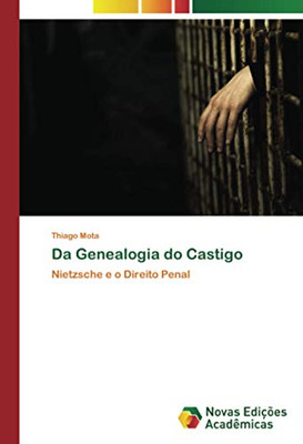 Da Genealogia do Castigo: Nietzsche e o Direito Penal (Portuguese Edition)