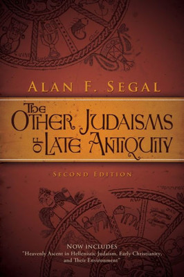 The Other Judaisms Of Late Antiquity: Second Edition (Library Of Early Christology)