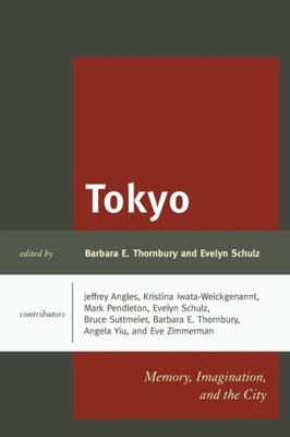 Tokyo: Memory, Imagination, And The City