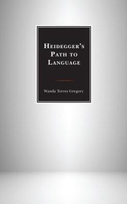 Heidegger's Path To Language