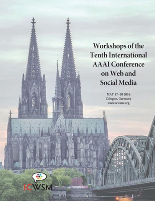 The Workshops Of The Tenth International Aaai Conference On Web And Social Media: Technical Reports Ws-16-16 - Ws-16-20