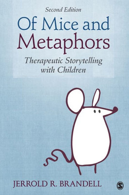 Of Mice And Metaphors: Therapeutic Storytelling With Children