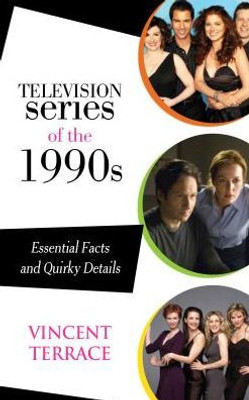 Television Series Of The 1990S: Essential Facts And Quirky Details