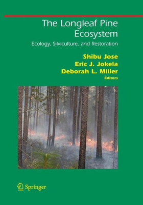 The Longleaf Pine Ecosystem: Ecology, Silviculture, And Restoration (Springer Series On Environmental Management)