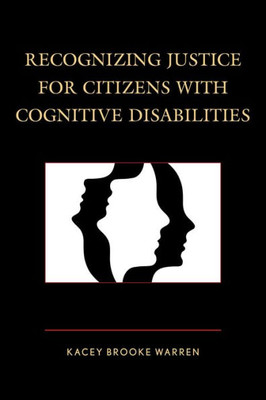 Recognizing Justice For Citizens With Cognitive Disabilities
