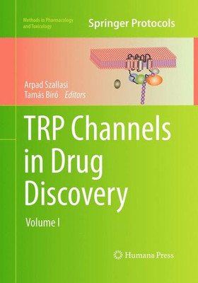 Trp Channels In Drug Discovery: Volume I (Methods In Pharmacology And Toxicology)