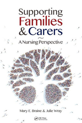 Supporting Families And Carers: A Nursing Perspective