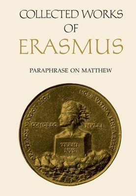 Collected Works Of Erasmus 45: Paraphase On Matthew