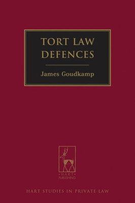 Tort Law Defences (Hart Studies In Private Law)