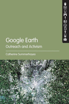 Google Earth: Outreach And Activism