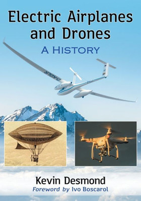 Electric Airplanes And Drones: A History