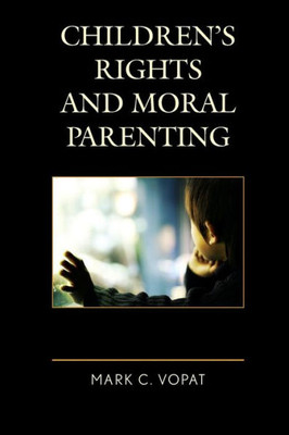 Children's Rights And Moral Parenting