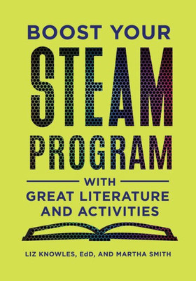 Boost Your Steam Program With Great Literature And Activities